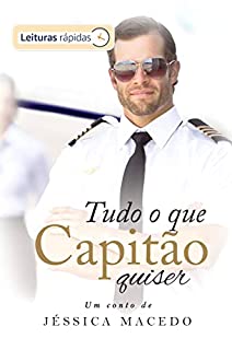 Livro Tudo o que o capitão quiser [Leituras Rápidas]