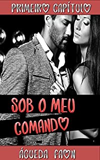 Livro PRIMEIRO CAPÍTULO - SOB O MEU COMANDO