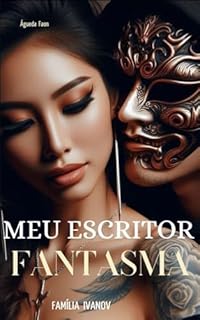 Livro PRIMEIRO CAPÍTULO - MEU ESCRITOR FANTASMA: INSPIRADO NA OBRA: O FANTASMA DA ÓPERA
