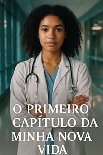 Livro O Primeiro Capítulo da Minha Nova Vida (Minha Vida Livro 1)