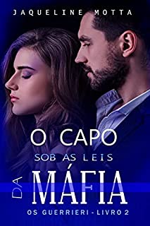 O Capo: Sob As Leis da Máfia: (Os Guerrieri - Lirvo 2)