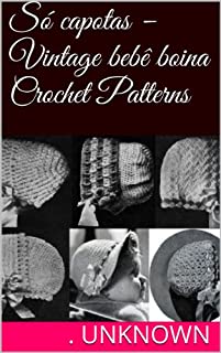 Livro Só capotas -Vintage bebê boina Crochet Patterns