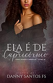 Livro Ela é de Capricórnio: Série Signos Cardinais 01
