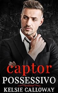 Livro Captor Possessivo: Um Romance Sombrio Sobre A Máfia (A Família Criminosa Valenti Livro 1)