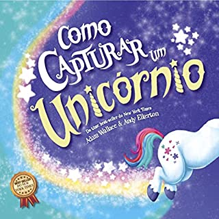 Livro Como Capturar um Unicórnio