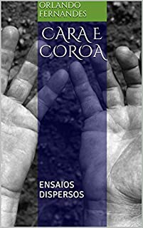 Livro CARA E COROA: ENSAIOS DISPERSOS