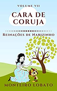 Livro Cara de Coruja: Reinações de Narizinho (Vol. VII)