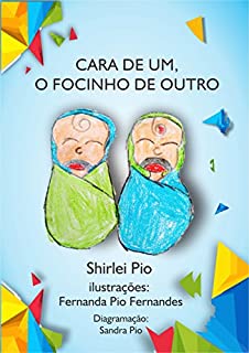 Cara de um, o Focinho de outro