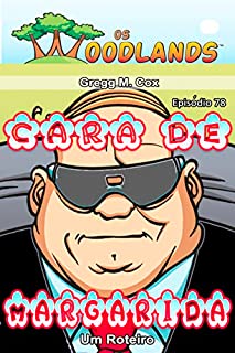 Livro CARA DE MARGARIDA: Episódio 78 (Os Woodlands em português)