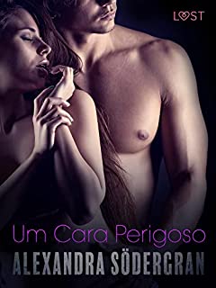 Livro Um Cara Perigoso — Conto Erótico (LUST)