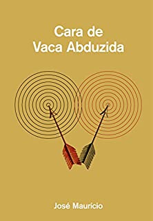 Livro Cara de Vaca Abduzida