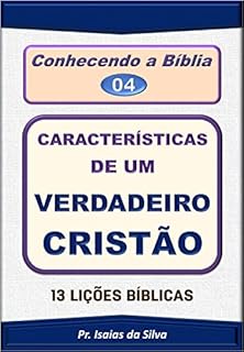 Livro Características de Um Verdadeiro Cristão: 13 Lições Bíblicas