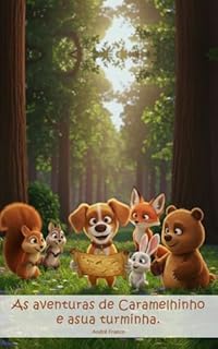 Caramelinho e o Tesouro da Amizade: As aventuras de Caramelinho e a sua turminha