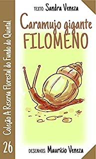 Livro Caramujo Gigante Filomeno: A reserva florestal do fundo do quintal