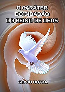 Livro O Caráter Do Cidadão Do Reino De Deus