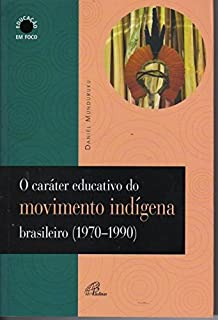 Livro O caráter educativo do movimento indígena brasileiro