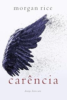 Livro Carência (Desejo — Livro Sete)