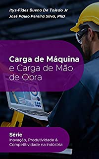 Carga de Máquina e Carga de Mão de Obra