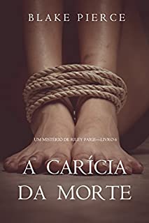 Livro A Carícia da Morte (Um Mistério de Riley Paige – Livro 6)