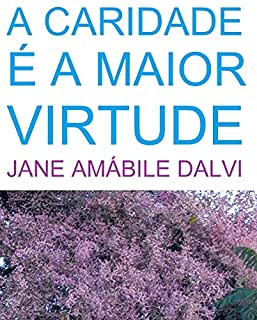 Livro A CARIDADE É A MAIOR VIRTUDE