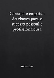 Livro Carisma e Empatia: As Chaves para o Sucesso Pessoal e Profissional
