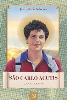 São Carlo Acutis: uma biografia