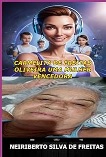 Livro Carmelita De Freitas Oliveira Uma Mulher Vencedora