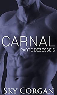 Livro Carnal: Parte Dezesseis