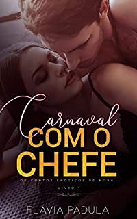 Livro Carnaval com o Chefe (Os Contos de Nora Livro 1)