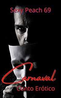 Livro Carnaval: Conto Erótico (Contos Eróticos)