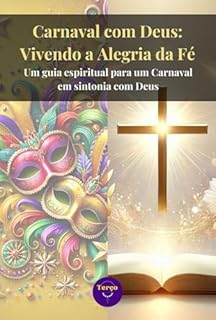 Livro Carnaval com Deus: Vivendo a Alegria da Fé (Jornadas de Fé: Um Caminho com a Palavra, os Santos e Maria)