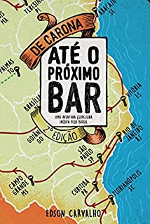 Livro De carona até o próximo bar: Uma aventura cervejeira inédita pelo Brasil