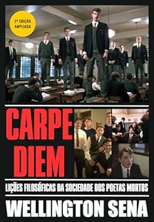 Livro CARPE DIEM: Lições Filosóficas de Sociedade dos Poetas Mortos