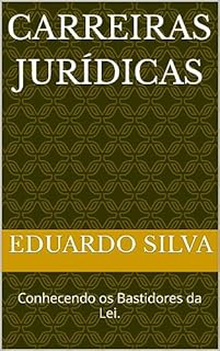 Livro Carreiras Jurídicas: Conhecendo os Bastidores da Lei.