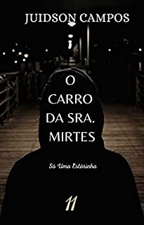 Livro O CARRO DA SRA. MIRTES: Só Uma Estorinha