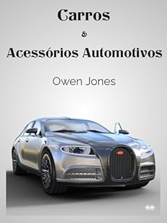 Livro Carros e Acessórios Automotivos: Os Pequenos Dispositivos que Personalizam o Luxo...