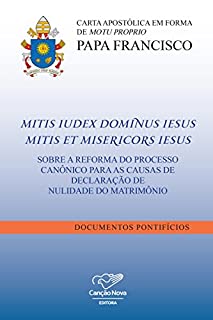 Carta apostólica em forma de Motu Proprio: Mitis Iudex Dominus Iesus