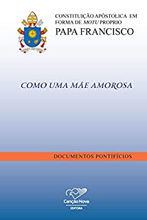 Livro Carta Apostólica Como Uma Mãe Amorosa