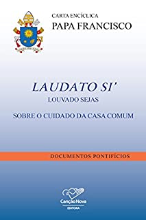 Livro Carta Encíclica Laudato Si: Louvado Sejas
