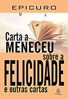Livro Carta a Meneceu sobre a felicidade e outras cartas (Clássicos da literatura mundial)