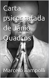 Livro Carta psicografada de Jânio Quadros