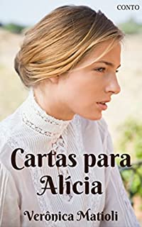 Livro Cartas para Alícia (Conto de época)