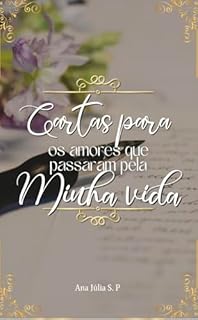 Livro Cartas para os Amores da Minha Vida