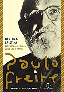 Cartas a Cristina: Reflexões sobre minha vida e minha práxis