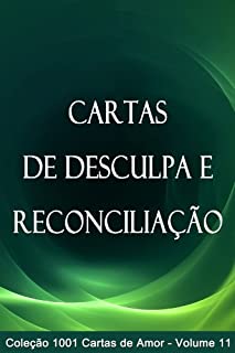 Cartas de Desculpa e Reconciliação (1001 Cartas de Amor Livro 11)