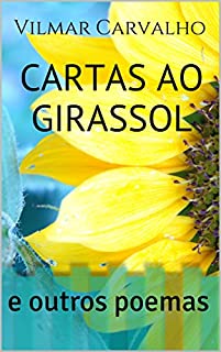 Livro CARTAS AO GIRASSOL: e outros poemas