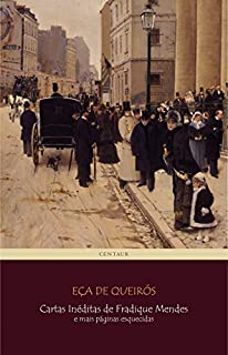 Livro Cartas Inéditas de Fradique Mendes e Mais Páginas Esquecidas