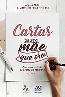 Livro Cartas de uma mãe que ora: Para uma vivência de oração no cotidiano