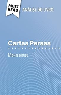 Livro Cartas Persas de Montesquieu (Análise do livro): Análise completa e resumo pormenorizado do trabalho