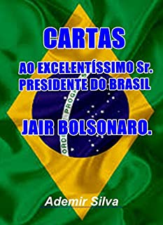 Livro CARTAS AO PRESIDENTE DO BRASIL JAIR BOLSONARO